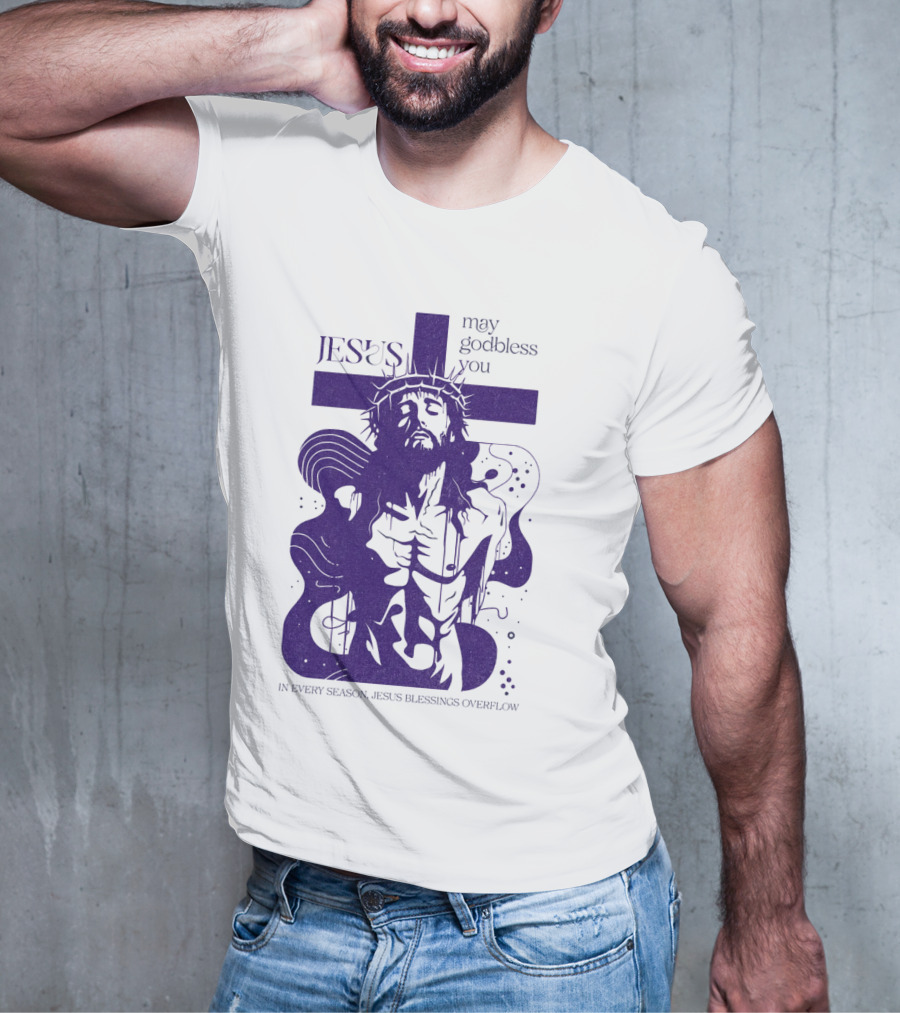 Jesus Vintage May God Bless You In Every Season Jesus Blessings Overflow T-Shirt