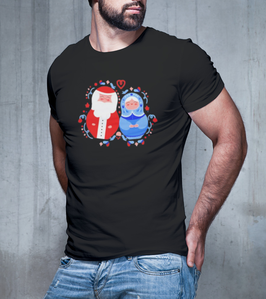 Christmas Mamushkas Santa Claus And Snow Maiden Nesting Dolls T-Shirt