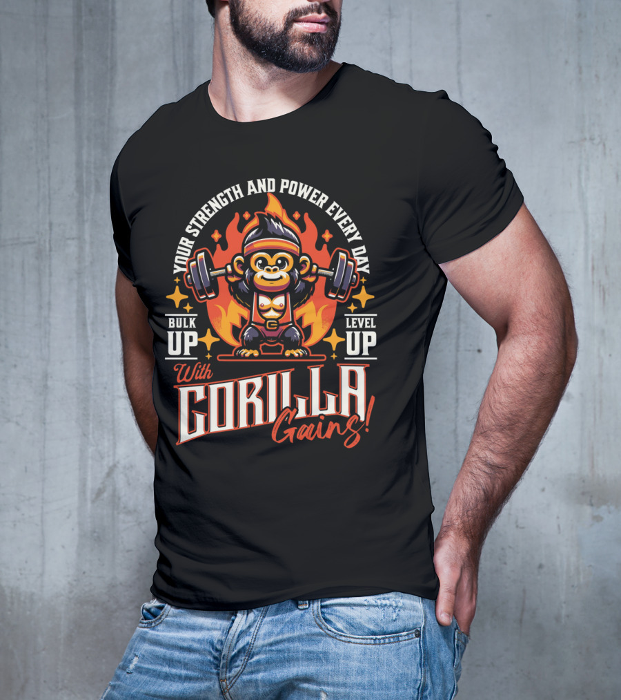 Your Strength And Power Every Day With Gorilla Gains Bulk Up Level Up T-Shirt