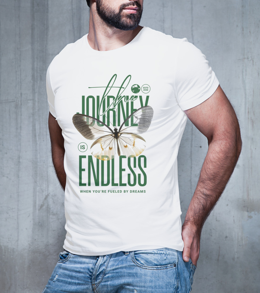 The Journey Is Endless Elegant Butterfly When You're Fueled By Dreams T-Shirt