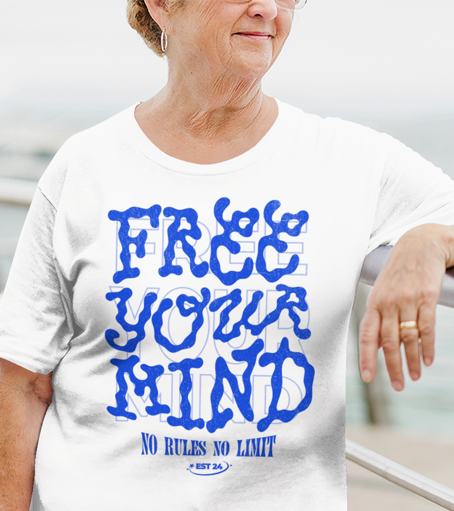 FREE YOUR MIND NO RULES NO LIMIT EST 24 T-Shirt
