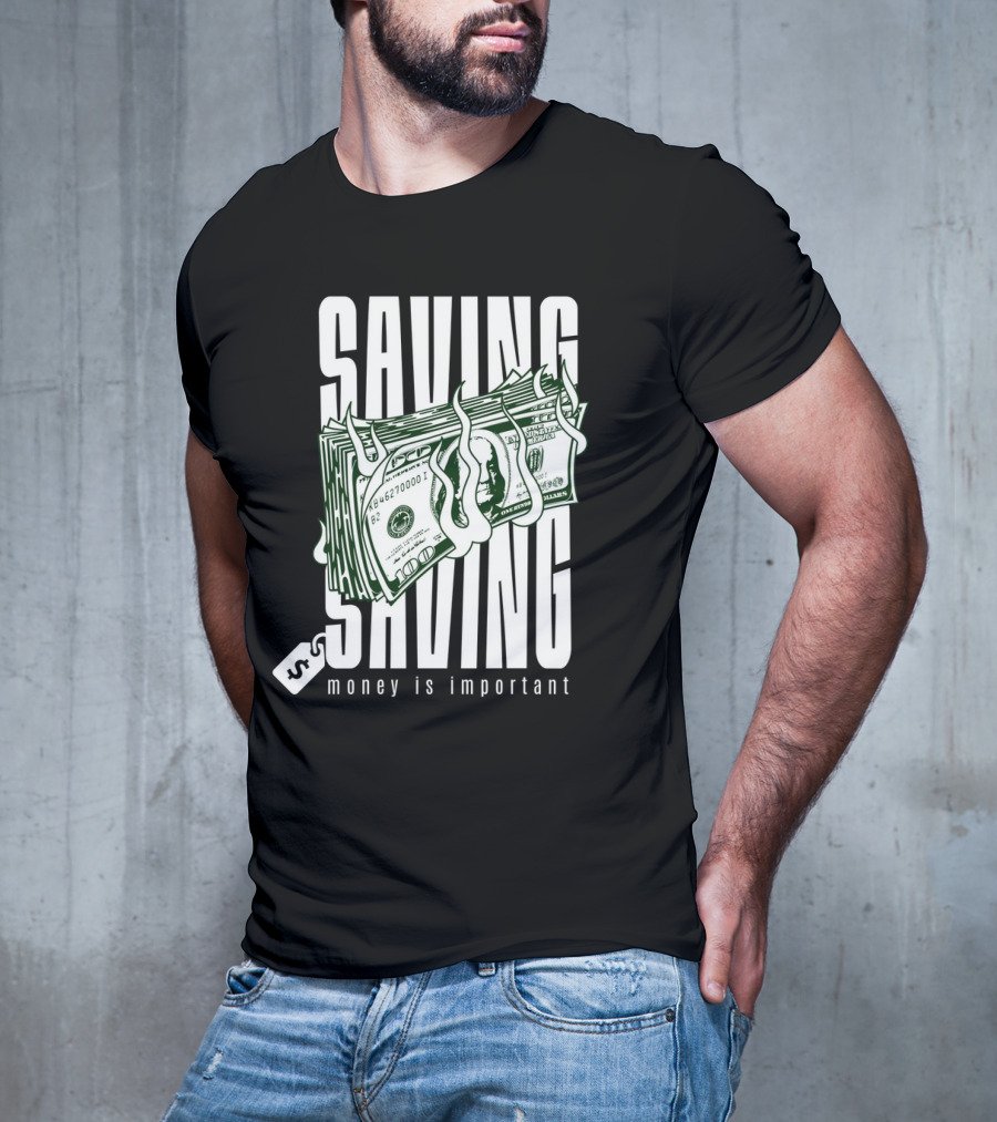 Saving Money Is Important Burning Dollar Stack T-Shirt