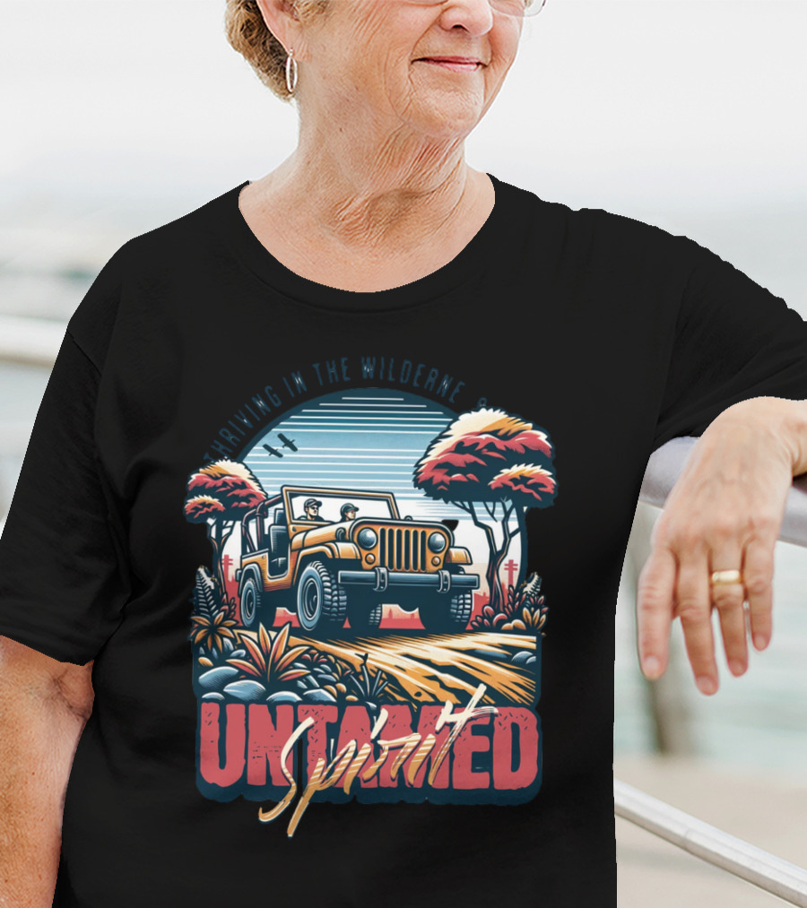 Riding In The Wilderness Untamed Spirit Adventure Jeep T-Shirt