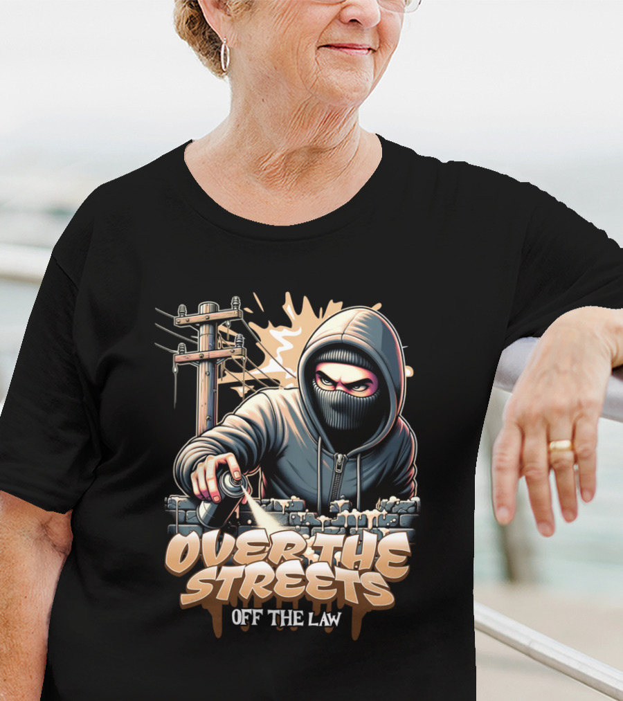 Over The Streets Off The Law Vandalism T-Shirt