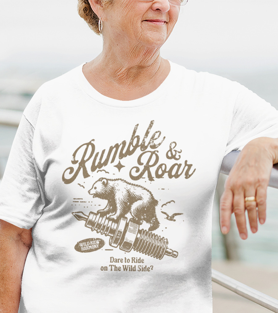 Rumble And Roar Wild Ride Harmony Dare To Ride On The Wild Side T-Shirt