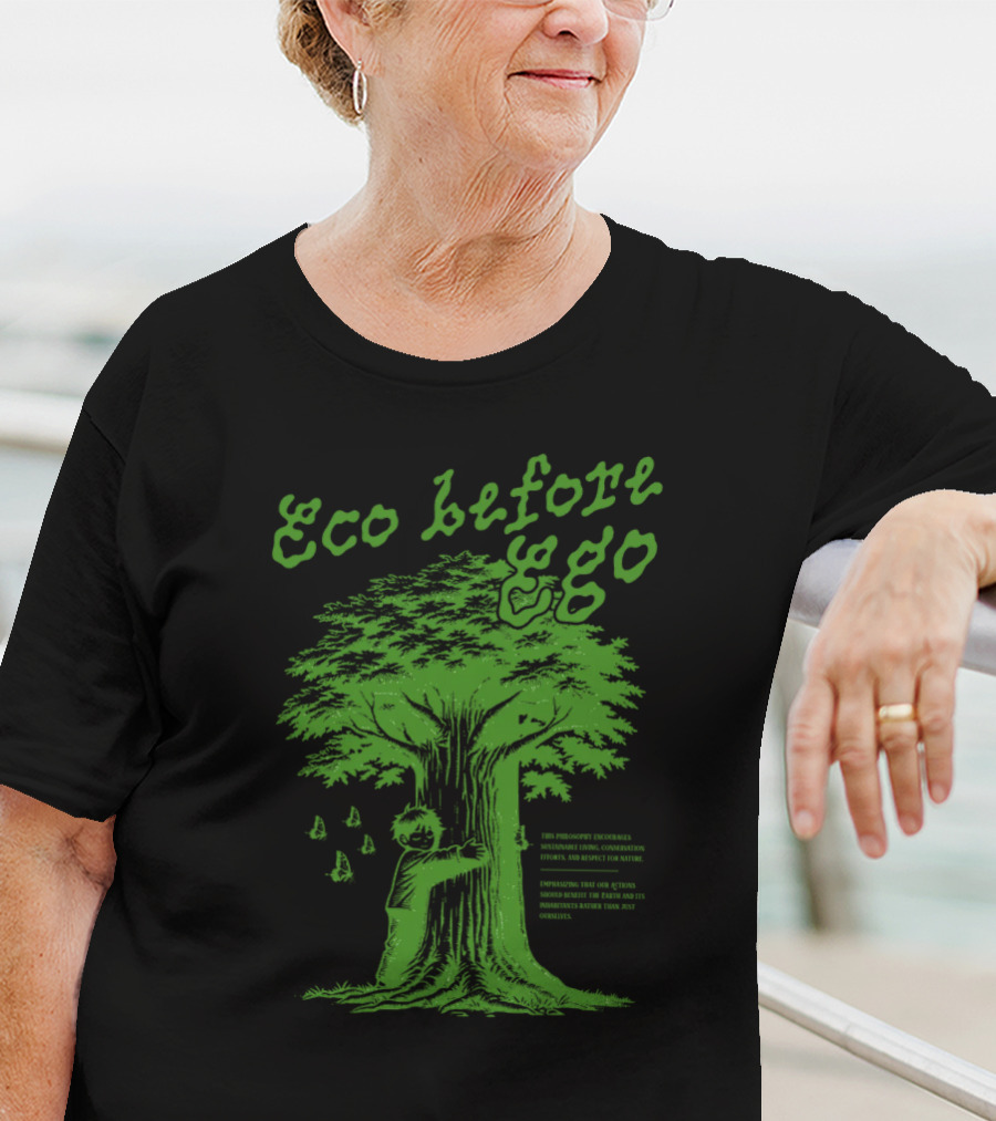 Eco Before Ego Tree Hugging Nature Conservation T-Shirt