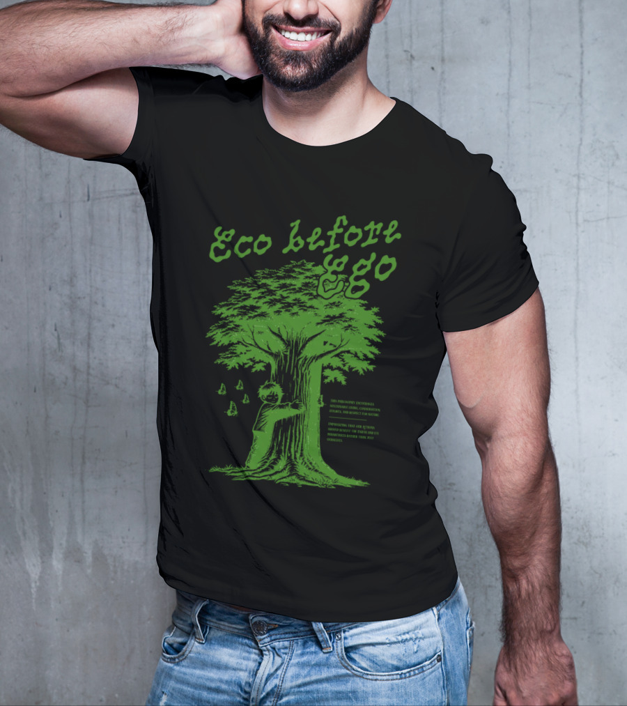 Eco Before Ego Tree Hugging Nature Conservation T-Shirt