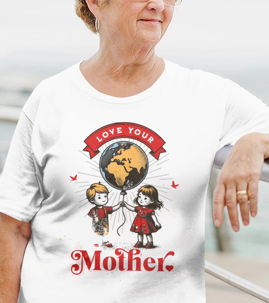 Love Your Mother Children With Planet Earth Earth Day Vintage T-Shirt