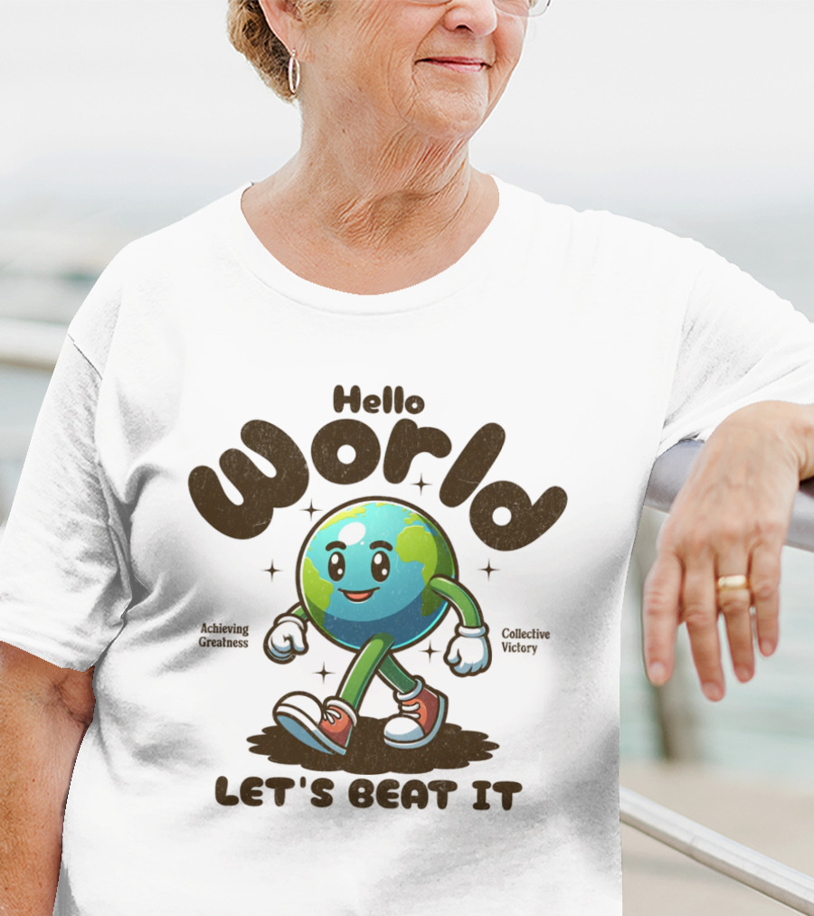 Hello World Earth Walking Let's Beat It T-Shirt