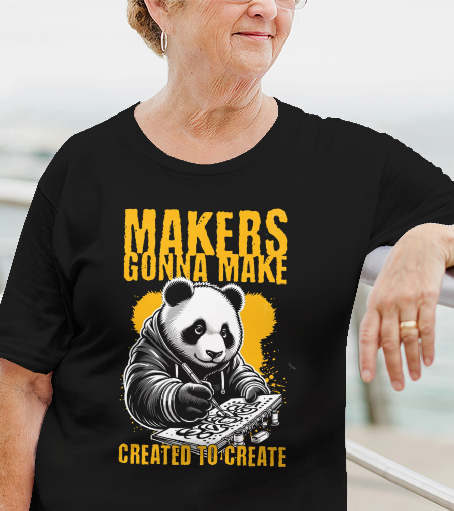 Makers Gonna Make Created To Create Panda Artist T-Shirt