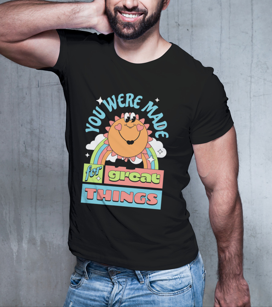 You Were Made For Great Things Rainbow Mascot T-Shirt