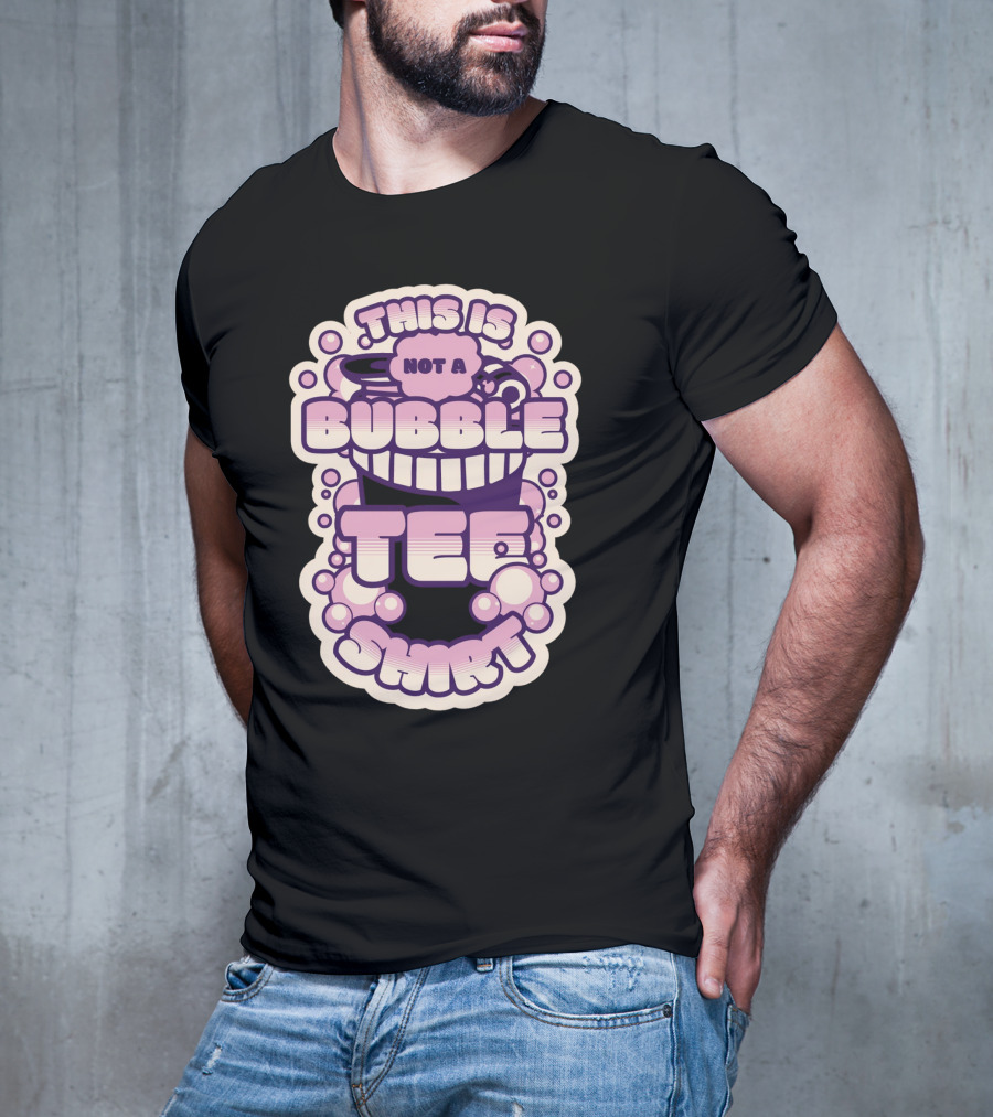This Is Not A Bubble Tea T-Shirt