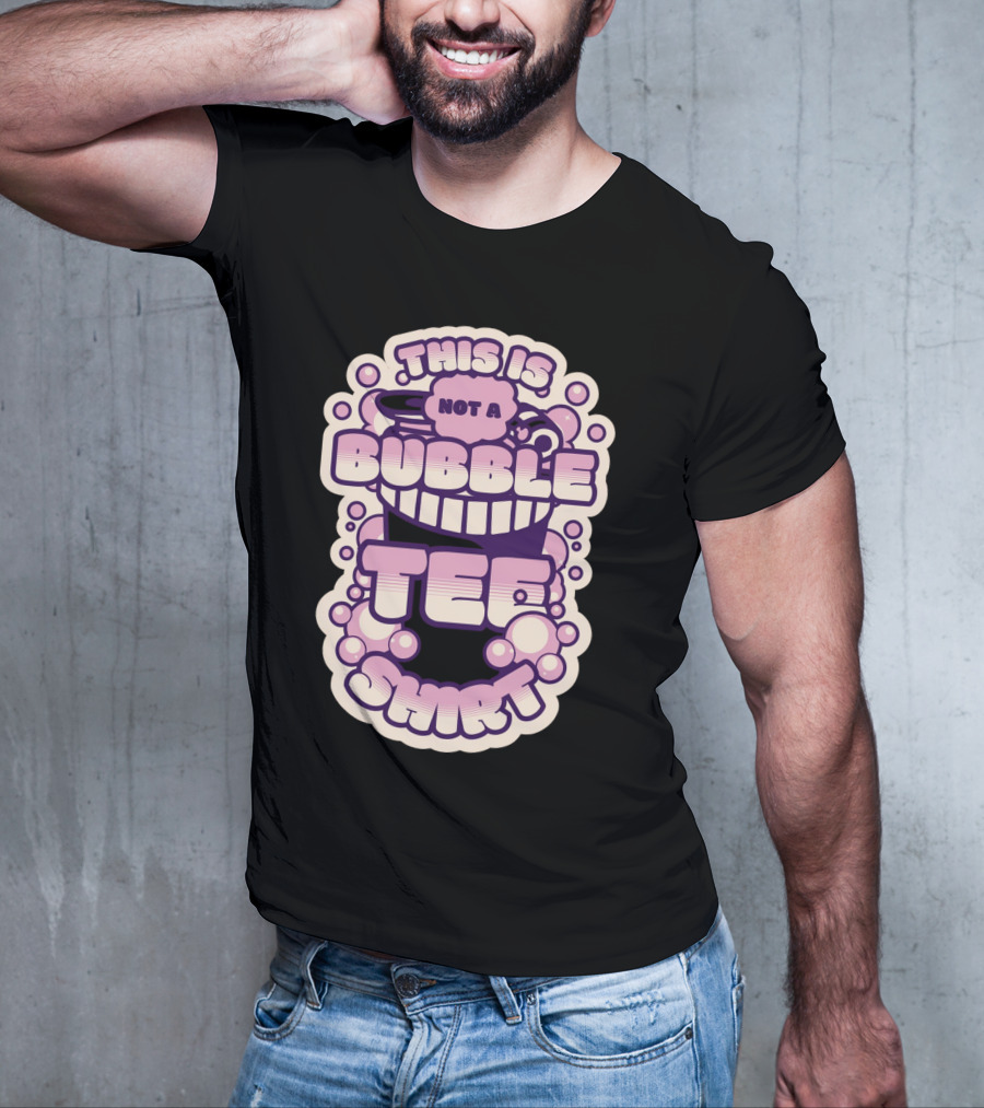 This Is Not A Bubble Tea T-Shirt