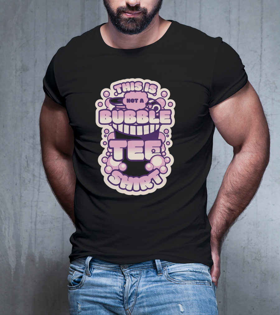This Is Not A Bubble Tea T-Shirt