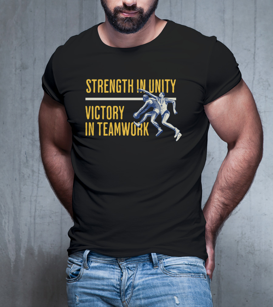 Strength In Unity Victory In Teamwork Sport Team Spirit Flag T-Shirt