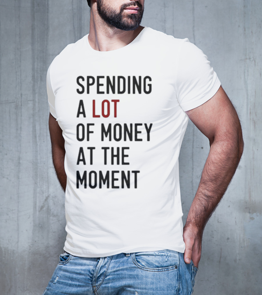 Spending A Lot Of Money At The Moment Red Highlighted Contrast T-Shirt