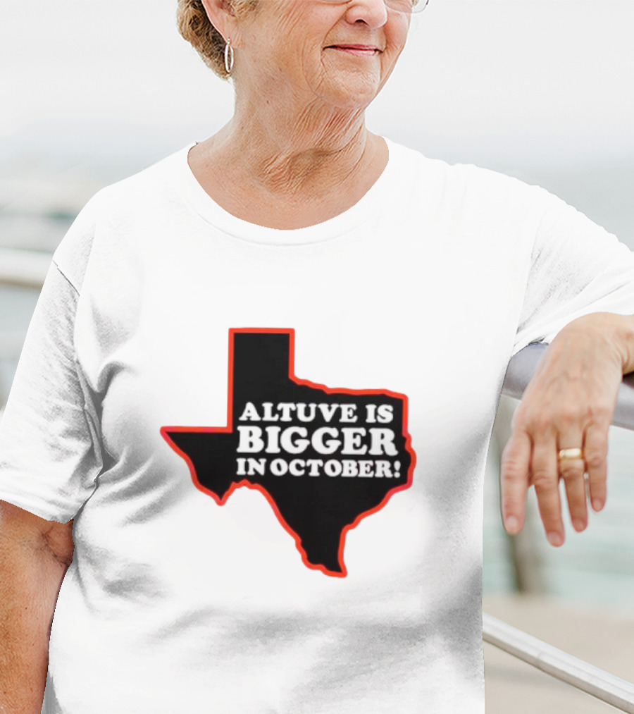 Texas Altuve Is Bigger In October MLB Playoffs Map Outline Highlighted T-Shirt