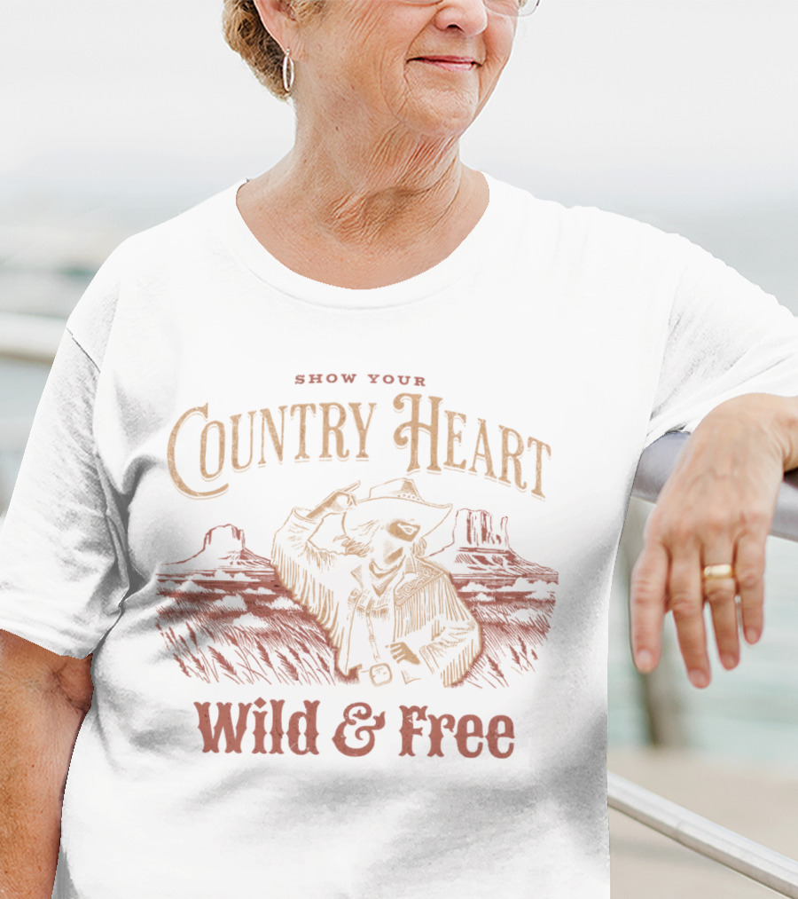 Show Your Country Heart Wild And Free T-Shirt