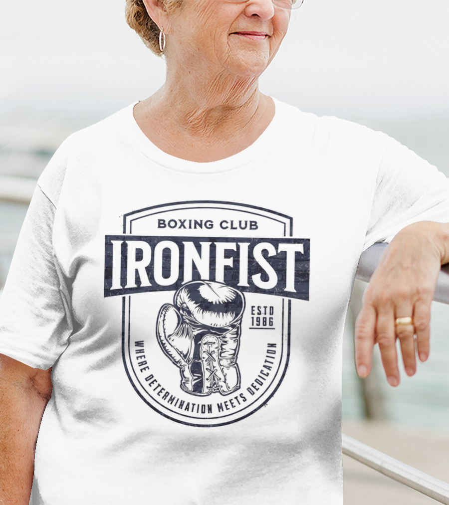 Iron Fist Boxing Club Estd 1986 Where Determination Meets Dedication T-Shirt