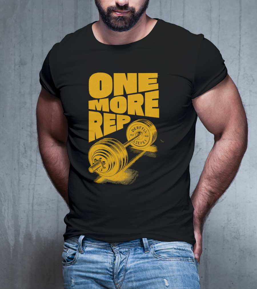 ONE MORE REP 552 DERFFIL SEPEL Barbell Motivation T-Shirt