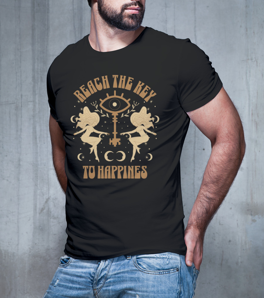 Reach The Key To Happiness T-Shirt