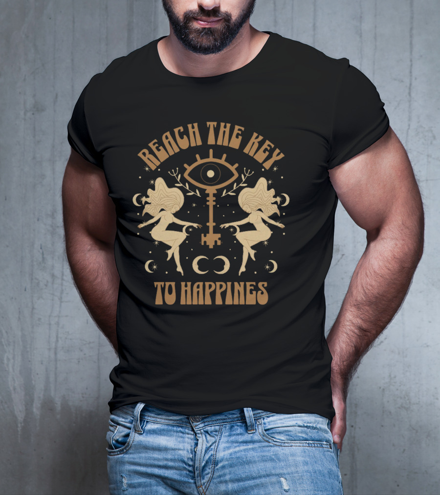 Reach The Key To Happiness T-Shirt