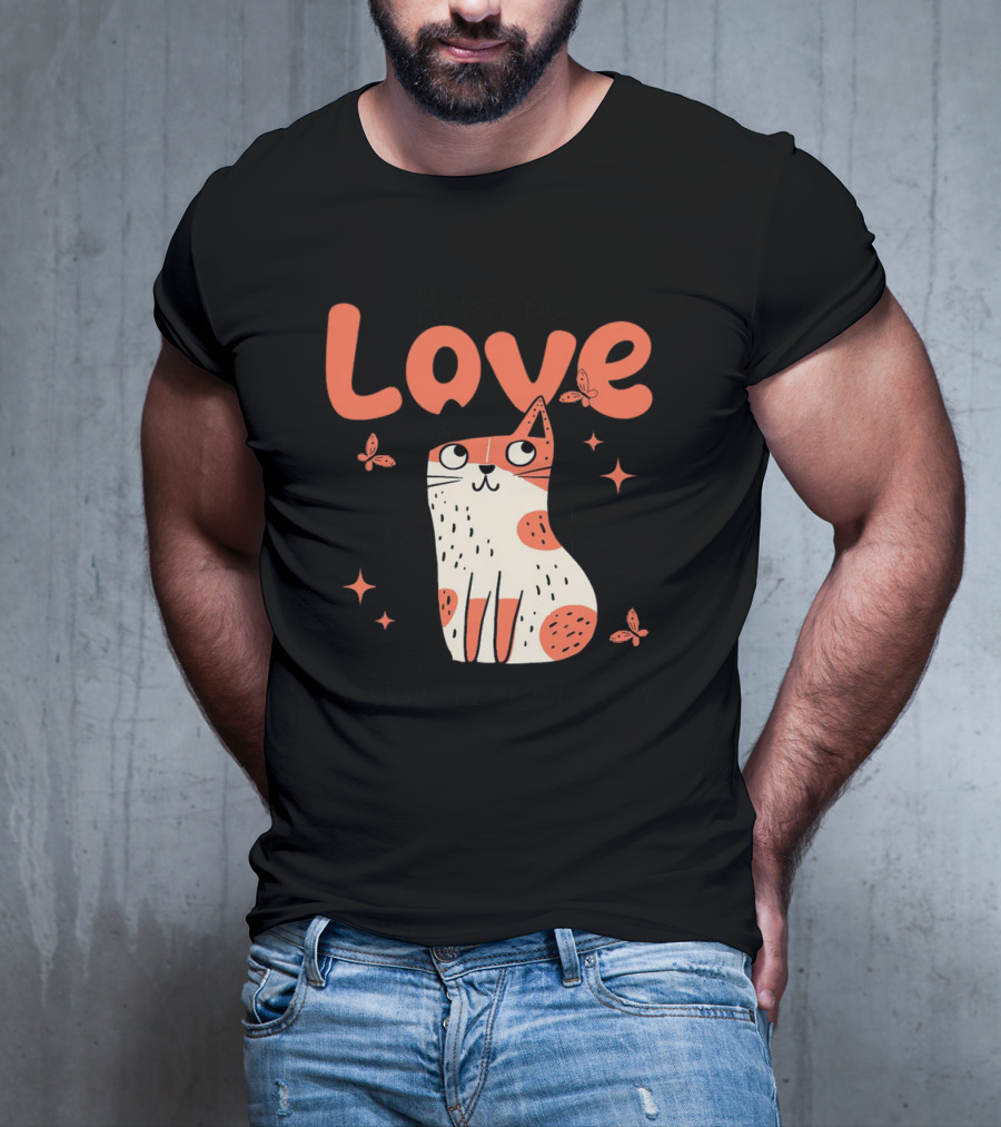 Born To Love Unleash The Pawsitivity Cat Butterflies T-Shirt