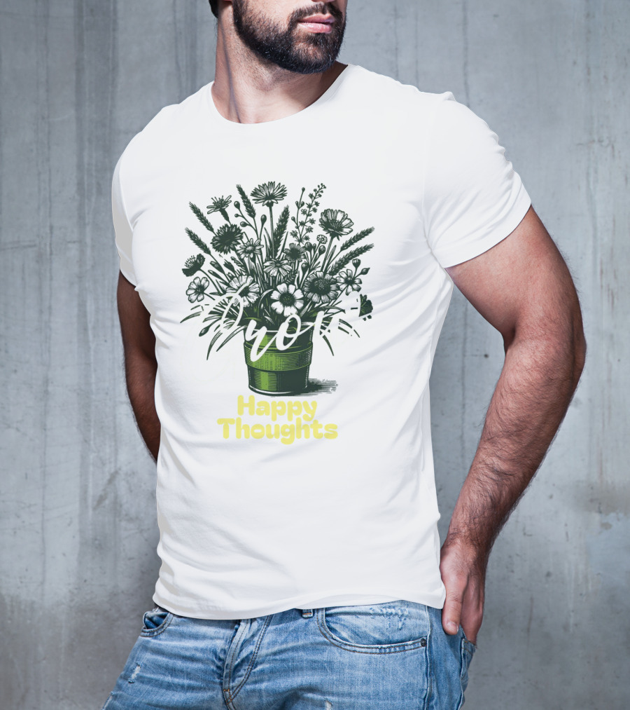 Grow Happy Thoughts Plant Lover T-Shirt