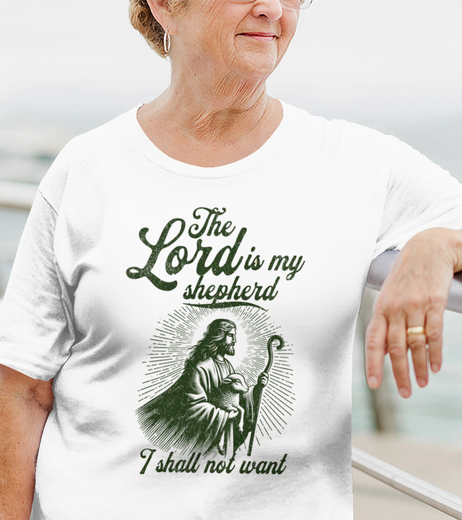 The Lord Is My Shepherd I Shall Not Want Psalm 23 1 Jesus T-Shirt