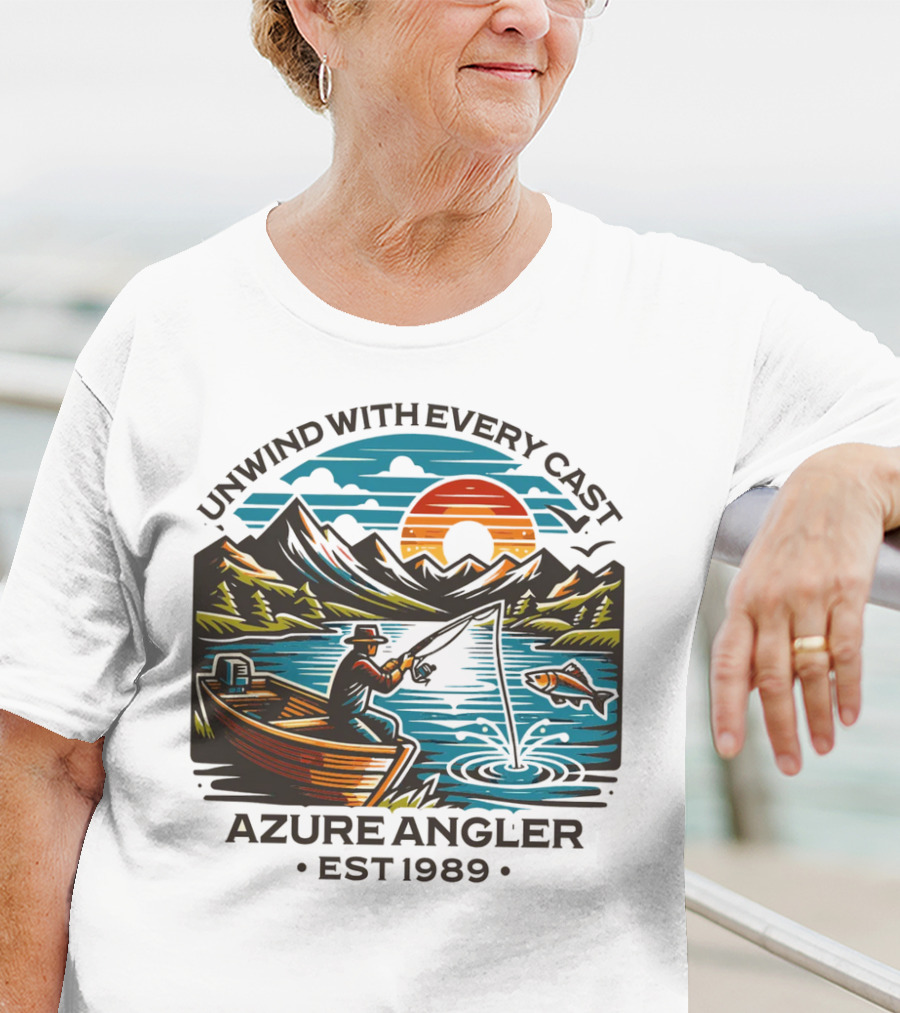 Unwind With Every Cast Azure Angler Est 1989 T-Shirt