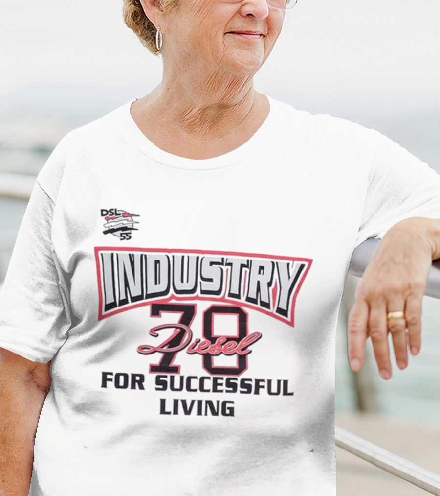 Industry 78 Diesel DSL 55 For Successful Living T-Shirt
