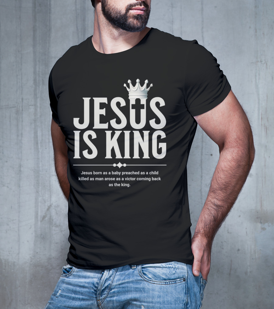 Jesus Is King Crowned Savior With Victor's Journey T-Shirt