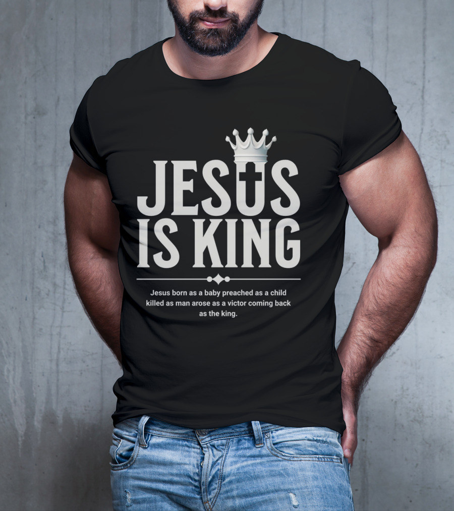 Jesus Is King Crowned Savior With Victor's Journey T-Shirt