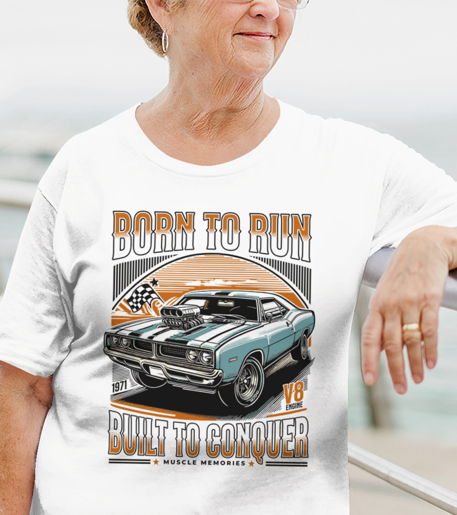 Born To Run V8 Muscle Memories Built To Conquer 1971 Edition T-Shirt