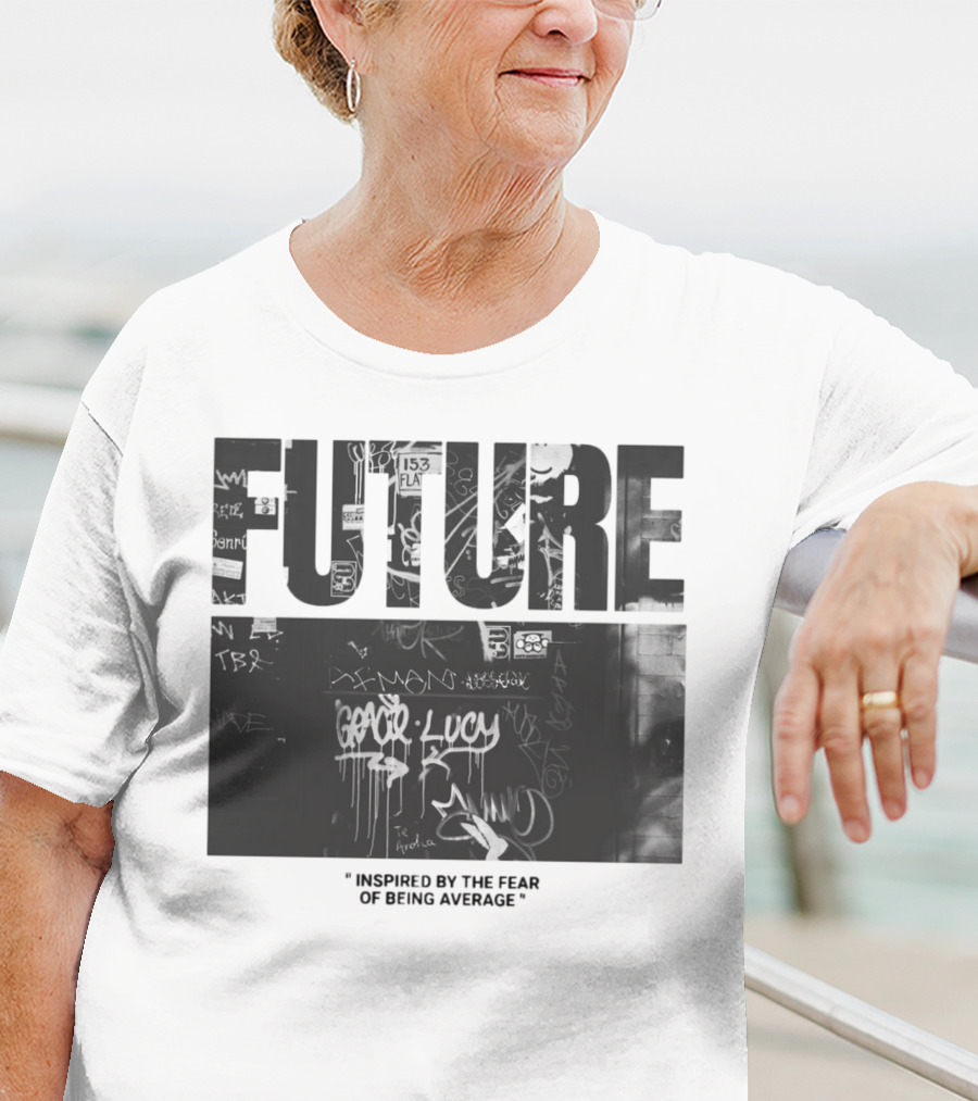 FUTURE Inspired By The Fear Of Being Average Graffiti 153 Fla T-Shirt