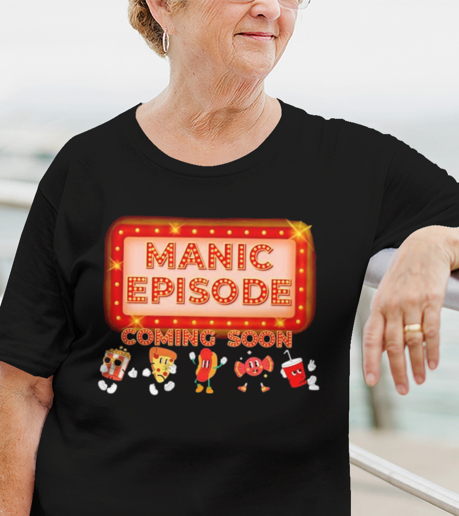Manic Episode Coming Soon Cartoon Snack Characters T-Shirt