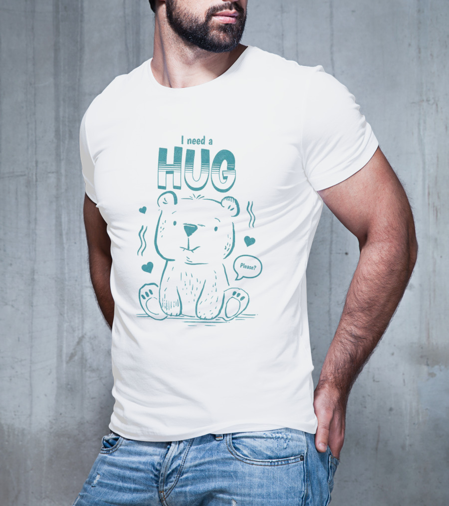 I Need A Hug Please Bear With Hearts T-Shirt