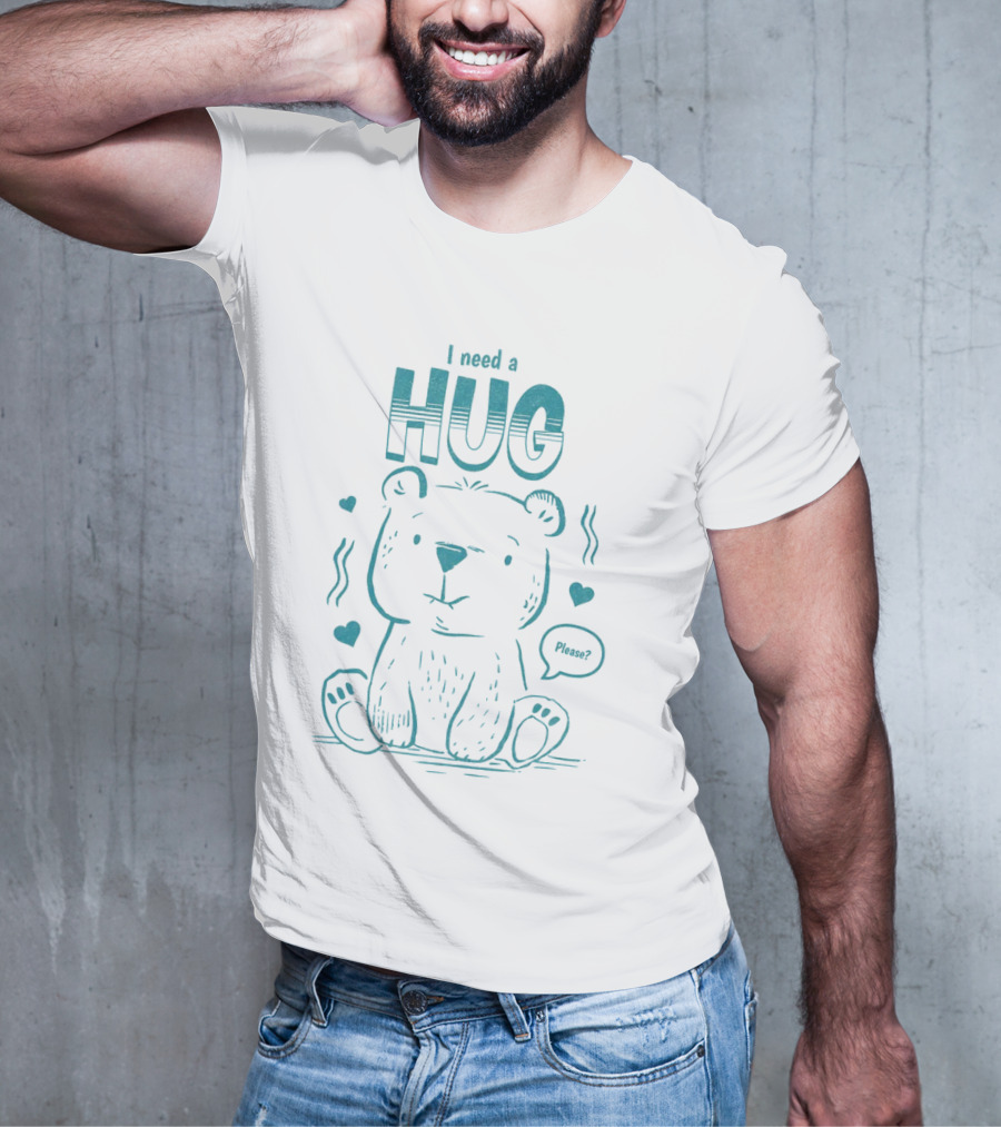 I Need A Hug Please Bear With Hearts T-Shirt