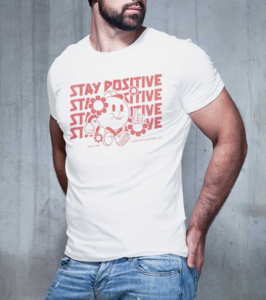 Stay Positive Cartoon Style By Sunnyside Apparel Co. Estd 1994 T-Shirt