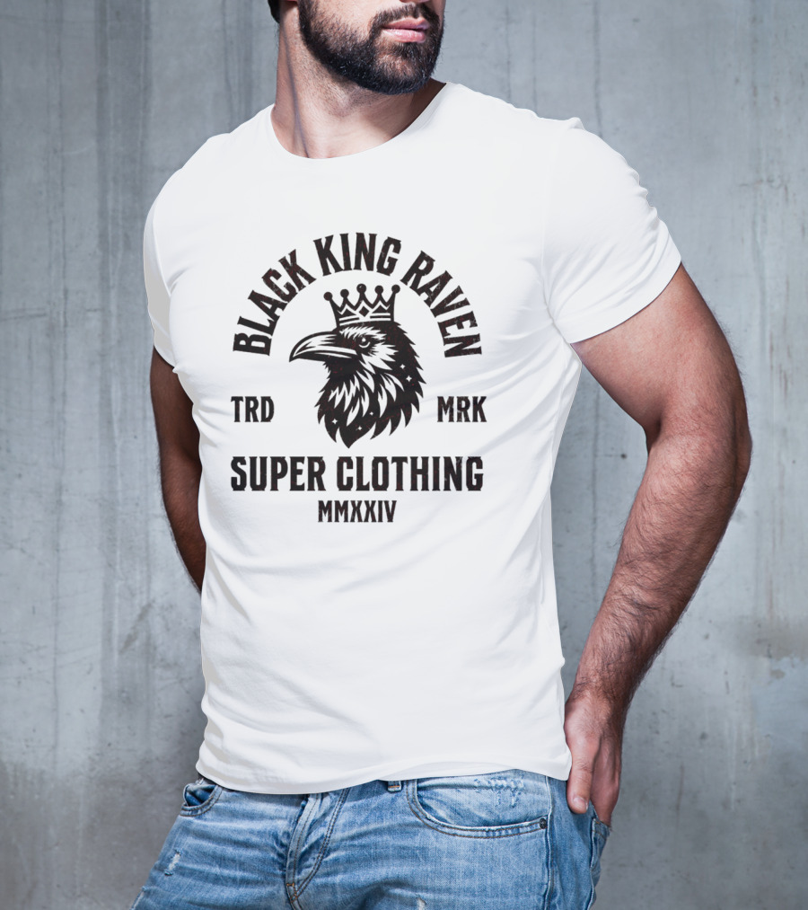 BLACK KING RAVEN SUPER CLOTHING MMXXIV TRD MRK T-Shirt