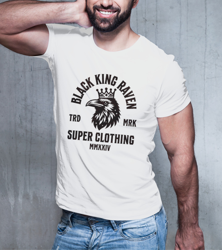 BLACK KING RAVEN SUPER CLOTHING MMXXIV TRD MRK T-Shirt