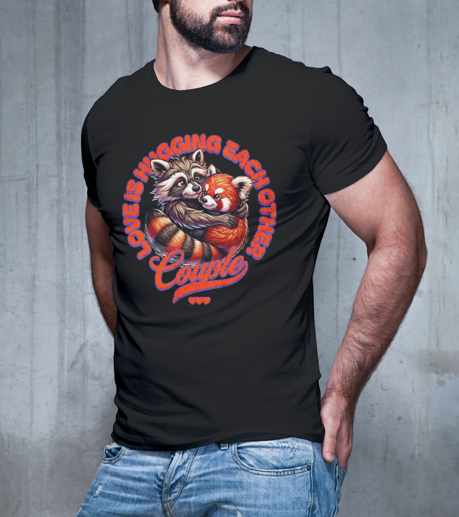 Love Is Hugging Each Other Raccoon And Red Panda Couple T-Shirt