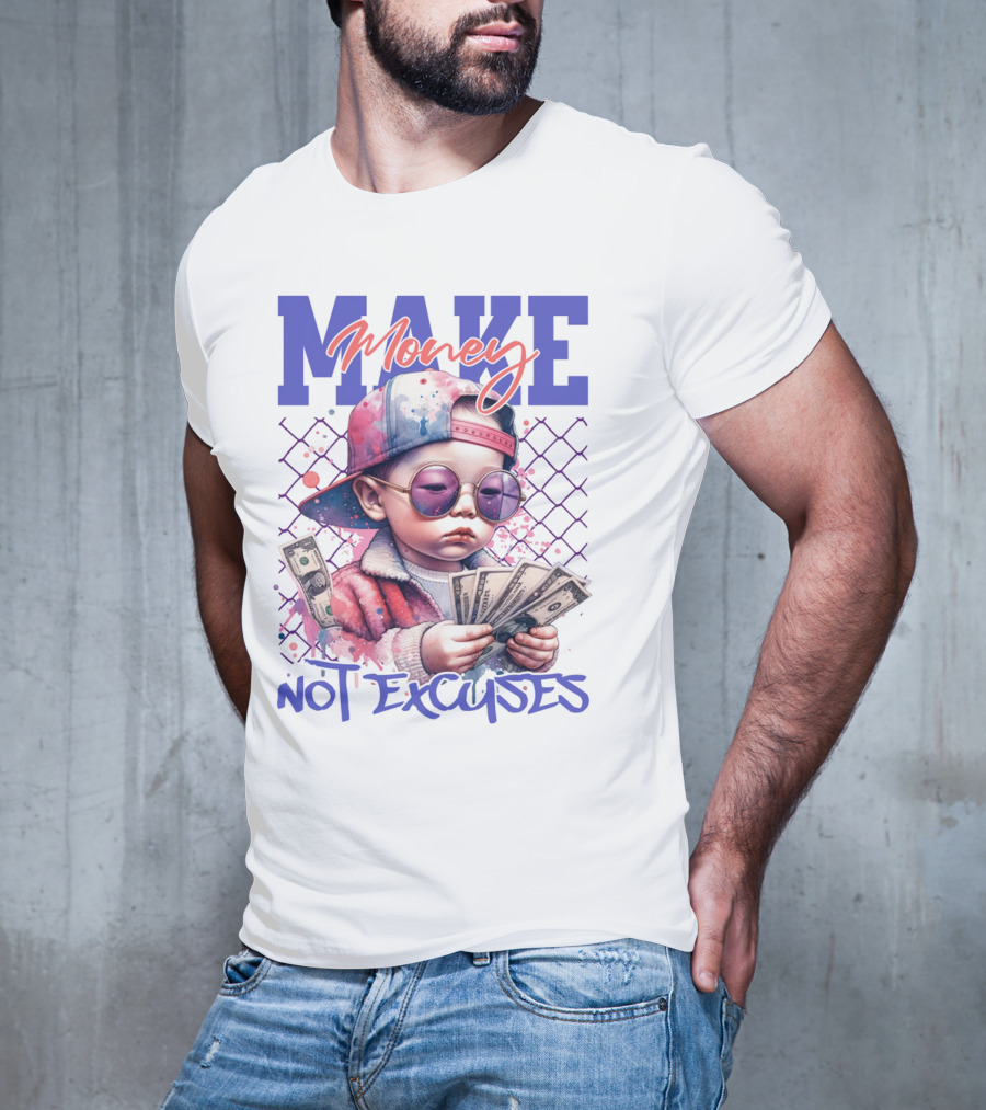 MAKE Money NOT EXCUSES Kid With Sunglasses Counting Cash T-Shirt