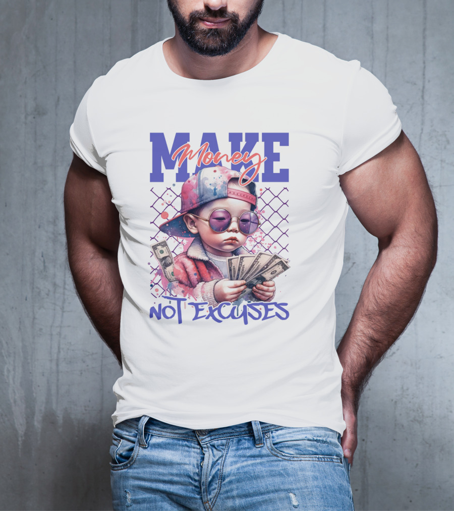 MAKE Money NOT EXCUSES Kid With Sunglasses Counting Cash T-Shirt