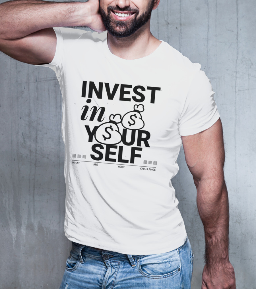 INVEST IN YOURSELF MONEY CHALLENGE T-Shirt