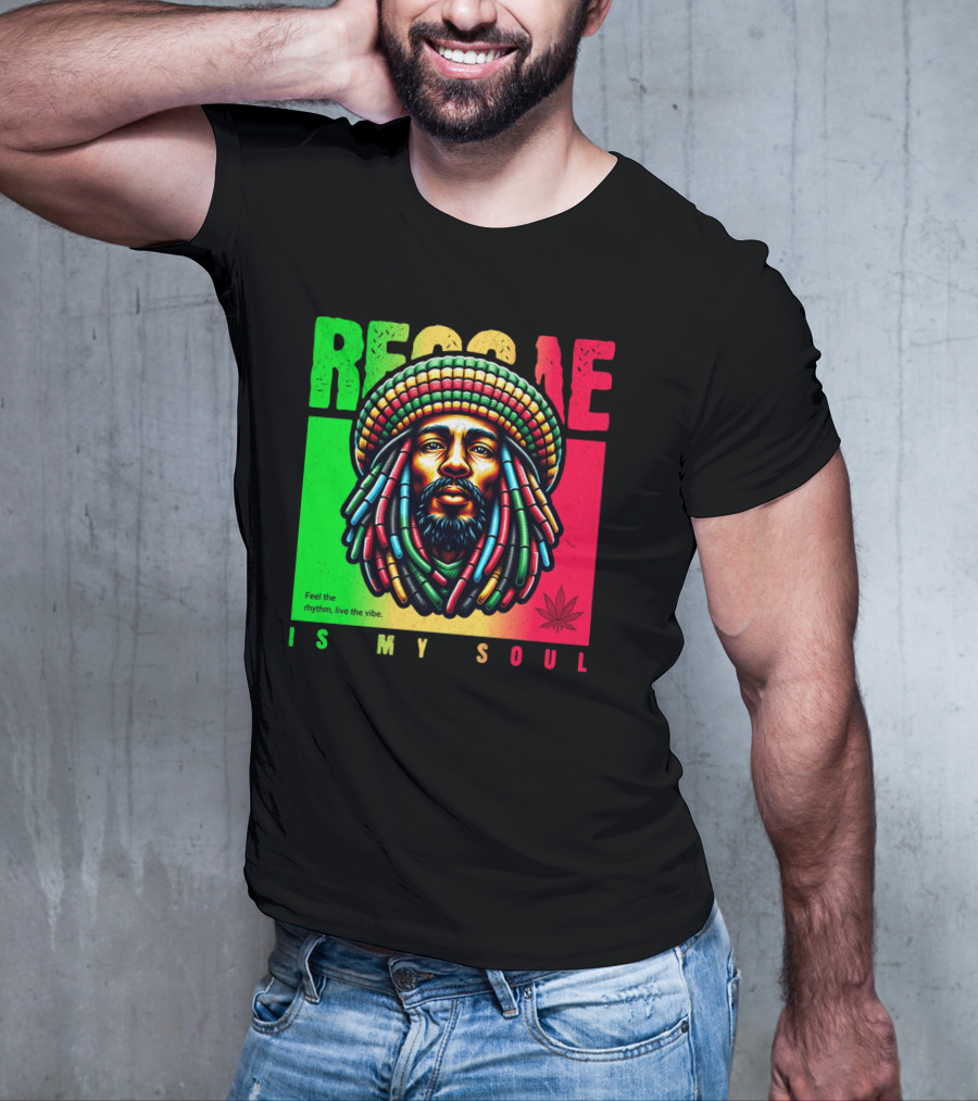 Reggae Feel The Rhythm Live The Vibe Is My Soul T-Shirt