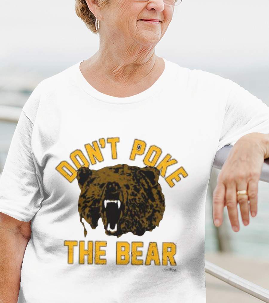 DON'T POKE THE BEAR BEAR FACE SULLIVAN T-Shirt