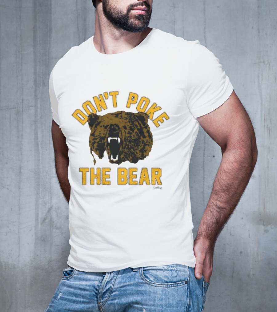 DON'T POKE THE BEAR BEAR FACE SULLIVAN T-Shirt