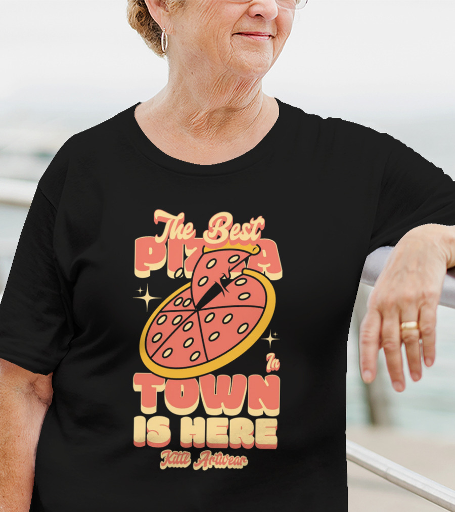 The Best Pizza In Town Is Here Kith Activewear T-Shirt