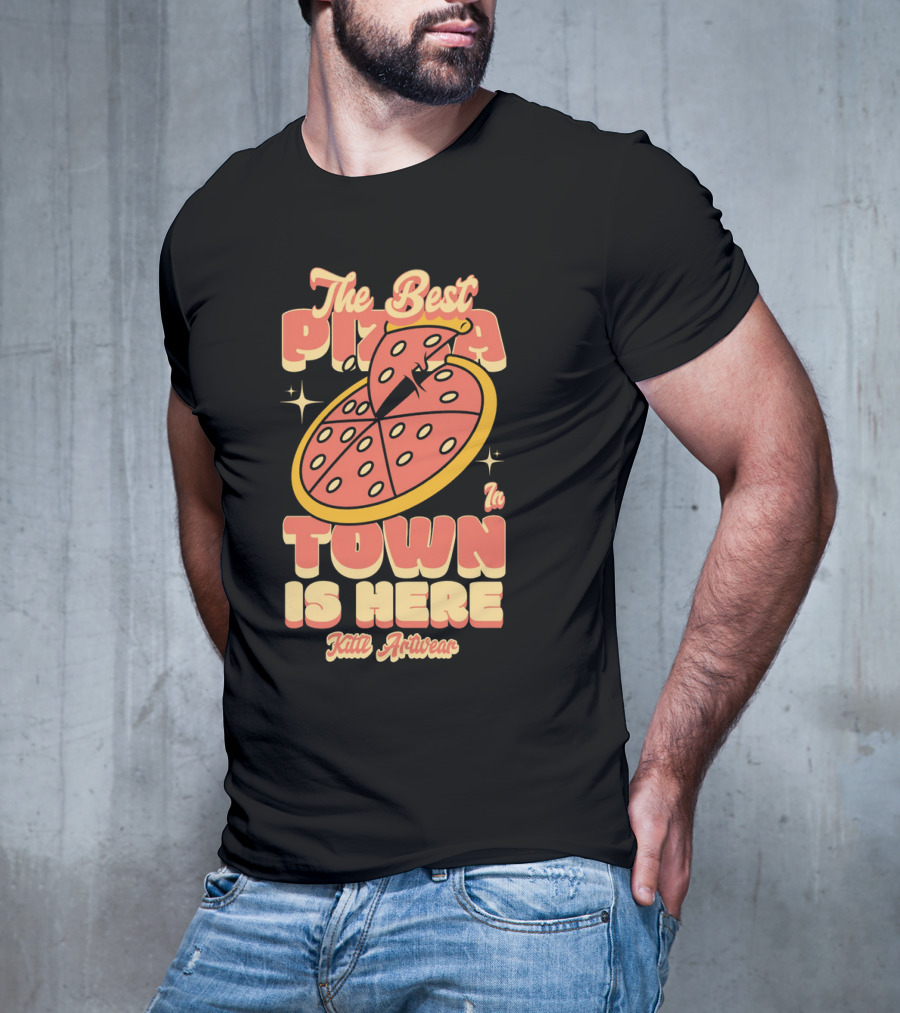 The Best Pizza In Town Is Here Kith Activewear T-Shirt